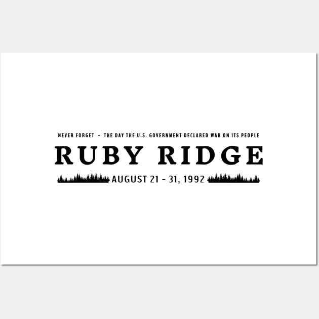 Ruby Ridge Never Forget (black text) Wall Art by TDANIELSART 